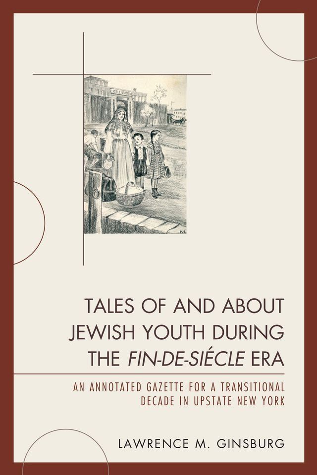  Tales of and about Jewish Youth during the Fin-de-si&egrave;cle Era(Kobo/電子書)