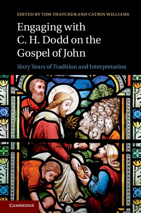 Engaging with C. H. Dodd on the Gospel of John(Kobo/電子書)