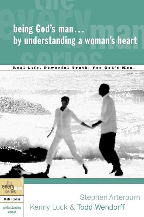 Being God's Man by Understanding a Woman's Heart(Kobo/電子書)