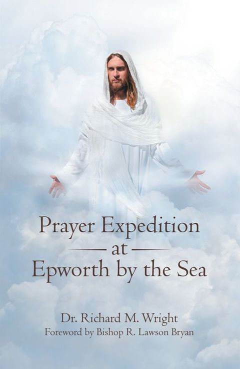 Prayer Expedition at Epworth by the Sea(Kobo/電子書)