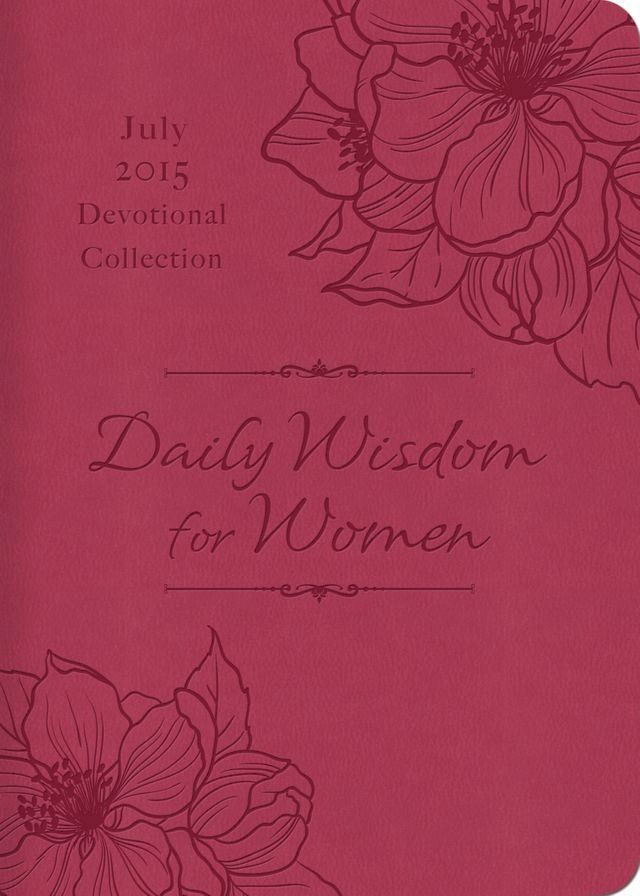  Daily Wisdom for Women 2015 Devotional Collection - July(Kobo/電子書)