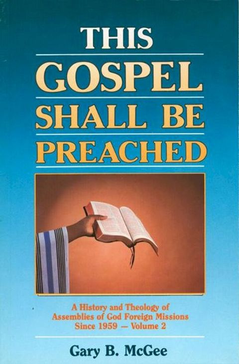 This Gospel Shall Be Preached, Volume 2(Kobo/電子書)