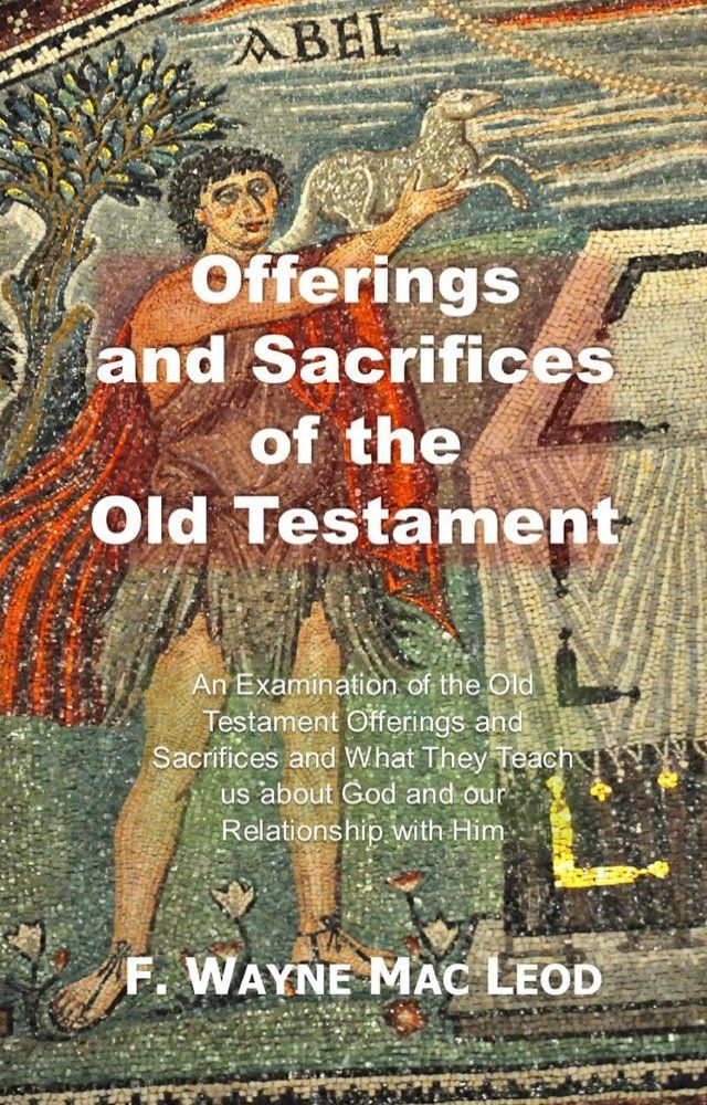  Offerings and Sacrifices of the Old Testament(Kobo/電子書)