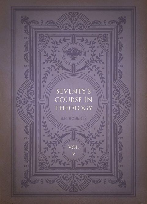 Seventy’s Course in Theology, Volume 5(Kobo/電子書)