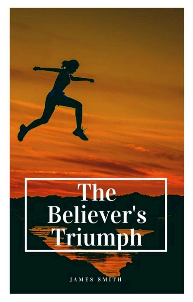  The Believer's Triumph(Kobo/電子書)