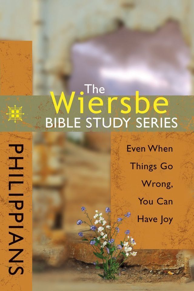  The Wiersbe Bible Study Series: Philippians(Kobo/電子書)