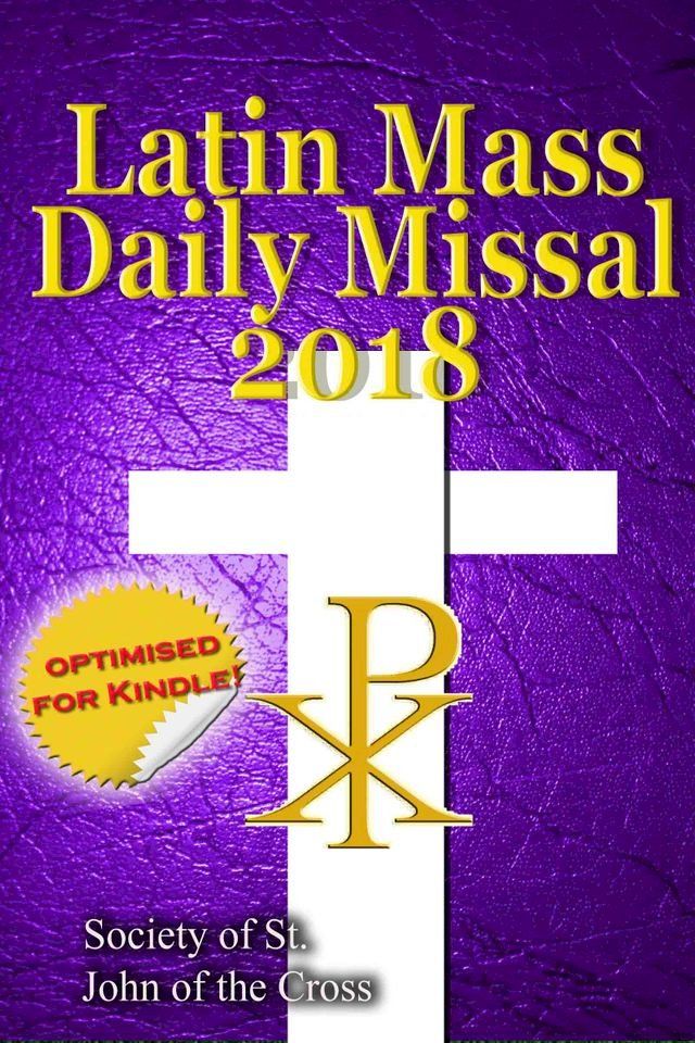  The Latin Mass Daily Missal: 2018 in Latin & English, in Order, Every Day(Kobo/電子書)