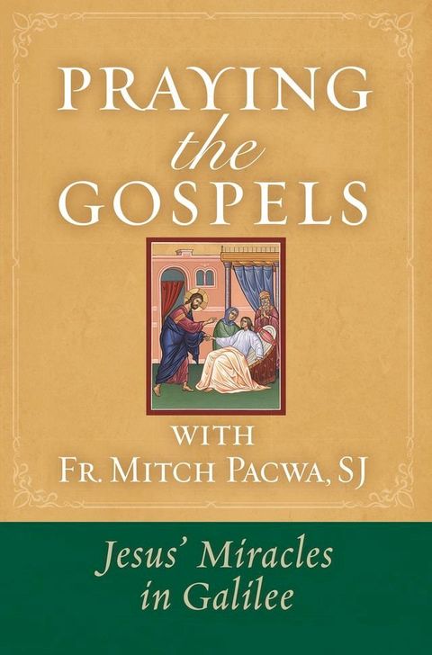 Praying the Gospels with Fr. Mitch Pacwa(Kobo/電子書)