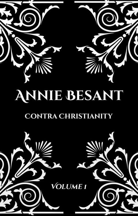 Annie Besant: Contra Christianity(Kobo/電子書)