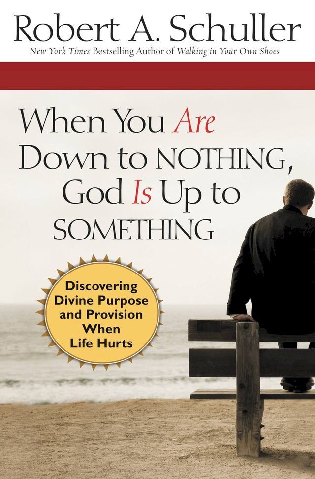  When You Are Down to Nothing, God Is Up to Something(Kobo/電子書)