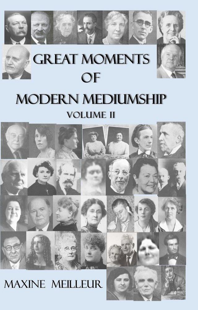  Great moments of Modern Mediumship, Volume 2(Kobo/電子書)