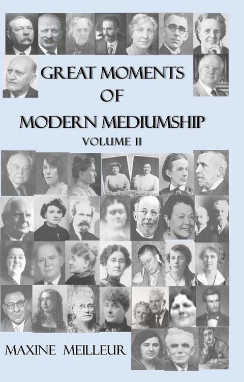 Great moments of Modern Mediumship, Volume 2(Kobo/電子書)