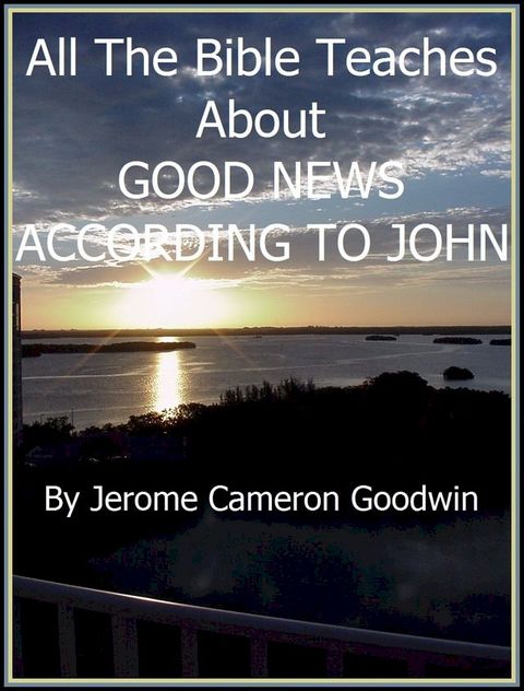 JOHN, GOOD NEWS ACCORDING TO(Kobo/電子書)