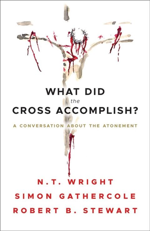 What Did the Cross Accomplish?(Kobo/電子書)