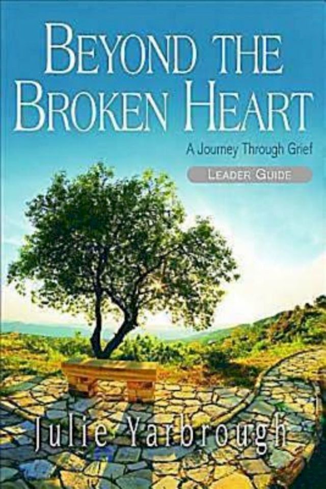  Beyond the Broken Heart: Leader Guide(Kobo/電子書)