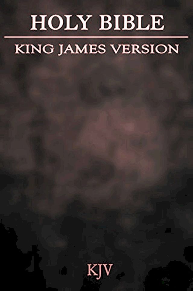  Bible KJV: Holy Bible King James Version(Kobo/電子書)