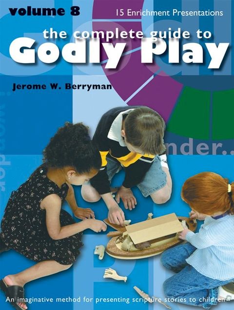 Godly Play Volume 8(Kobo/電子書)