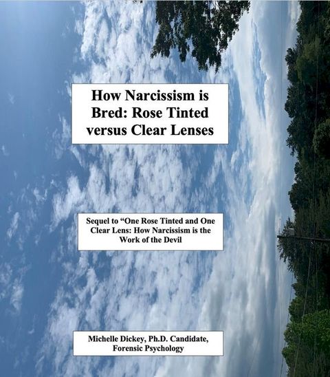 How Narcissism is Bred: Rose-Tinted versus Clear Lenses(Kobo/電子書)