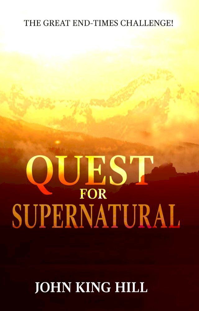  Quest for Supernatural: the great end-times challenge(Kobo/電子書)