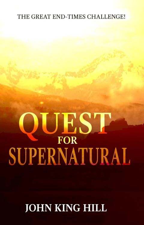 Quest for Supernatural: the great end-times challenge(Kobo/電子書)