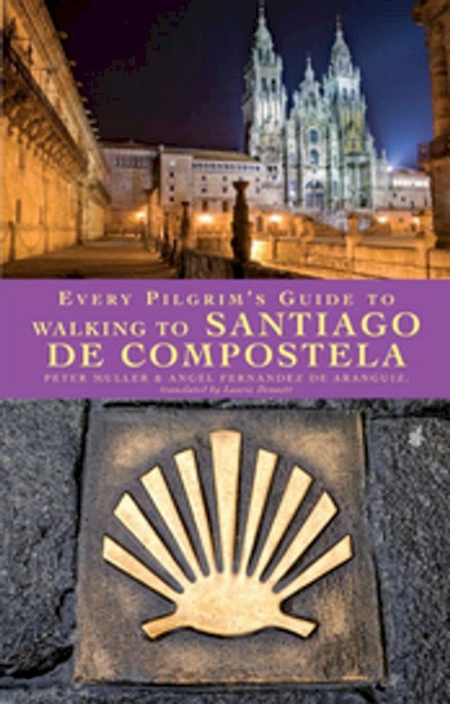  Every Pilgrim's Guide to Walking to Santiago de Compostela(Kobo/電子書)