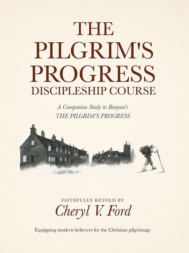  The Pilgrim’S Progress Discipleship Course(Kobo/電子書)