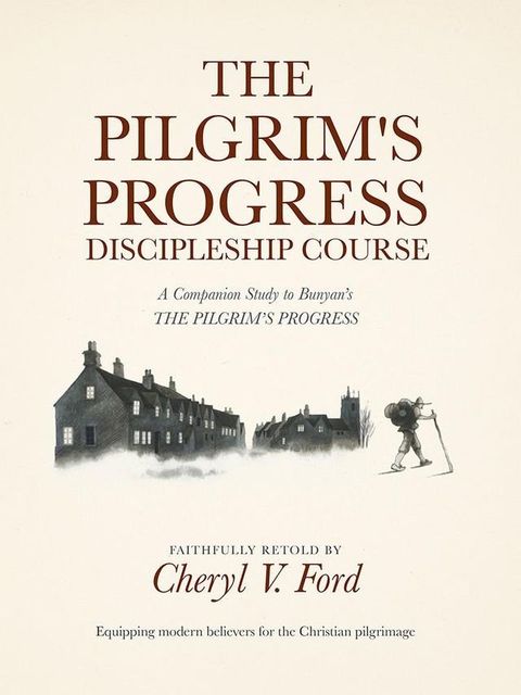 The Pilgrim’S Progress Discipleship Course(Kobo/電子書)