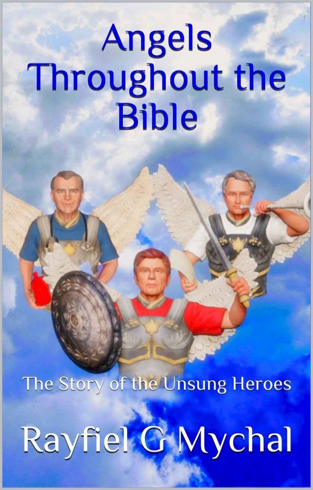  Angels Throughout the Bible(Kobo/電子書)