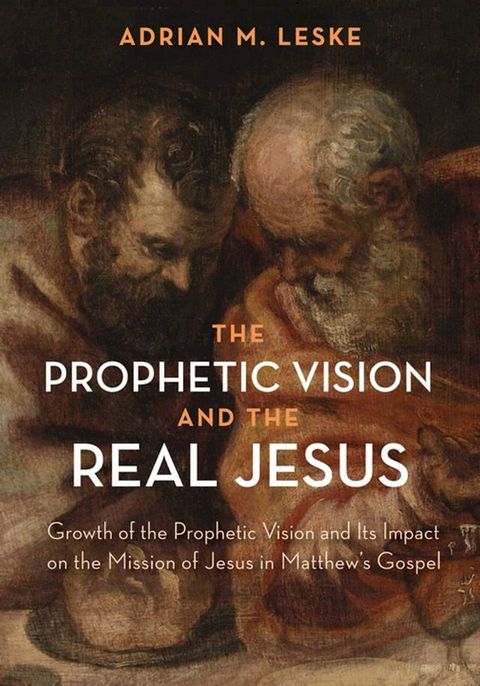 The Prophetic Vision and the Real Jesus(Kobo/電子書)