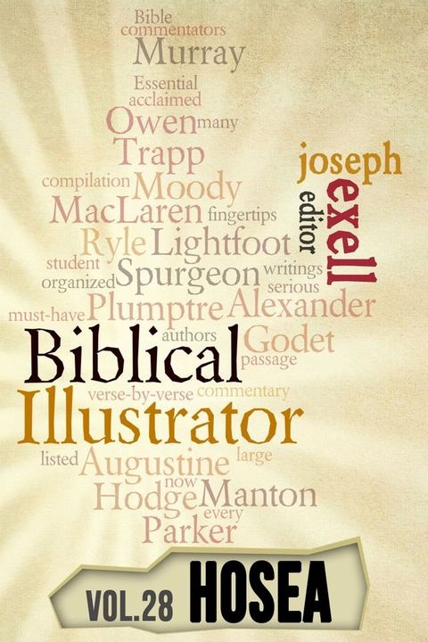 The Biblical Ilustrator - Vol. 28 - Pastoral Commentary on Hosea(Kobo/電子書)