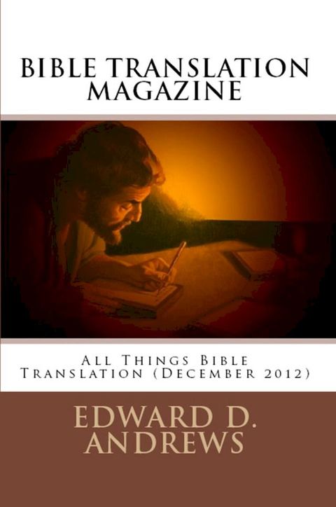 BIBLE TRANSLATION MAGAZINE: All Things Bible Translation (December 2012)(Kobo/電子書)