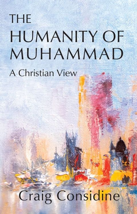 The Humanity of Muhammad(Kobo/電子書)