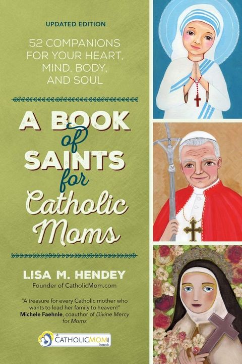 A Book of Saints for Catholic Moms(Kobo/電子書)