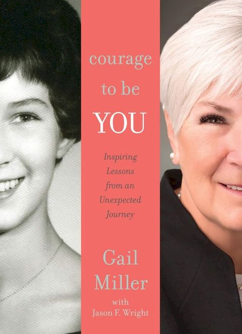 Courage to Be You: Inspiring Lessons from an Unexpected Journey(Kobo/電子書)