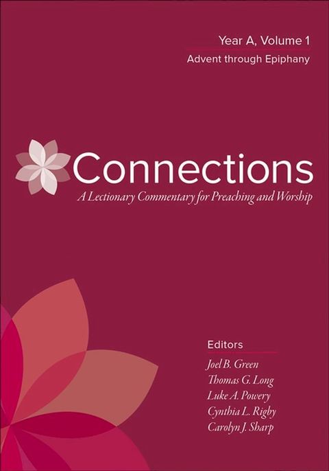 Connections: A Lectionary Commentary for Preaching and Worship(Kobo/電子書)