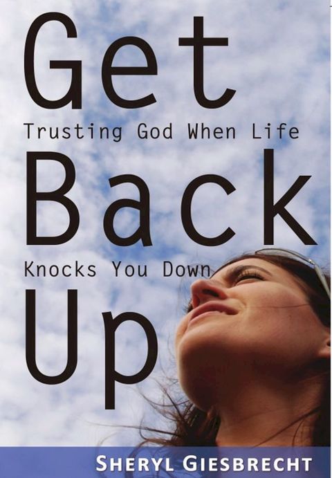 Get Back Up: Trusting God When Life Knocks You Down(Kobo/電子書)