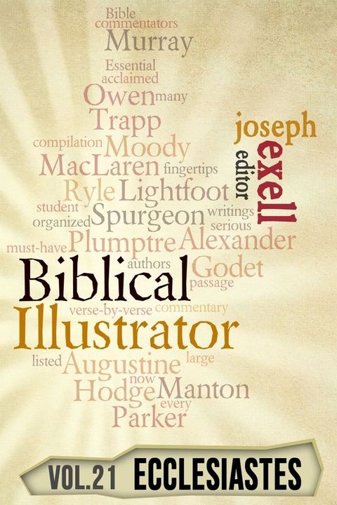 The Biblical Illustrator - Vol. 21 - Pastoral Commentary on Ecclesiastes(Kobo/電子書)