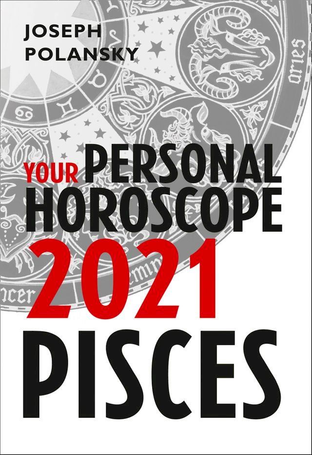  Pisces 2021: Your Personal Horoscope(Kobo/電子書)