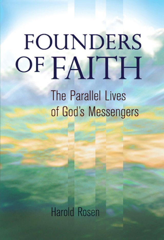  Founders of Faith: The Parallel Lives of God's Messengers(Kobo/電子書)