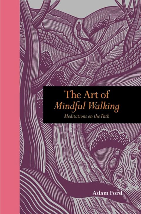 The Art of Mindful Walking(Kobo/電子書)