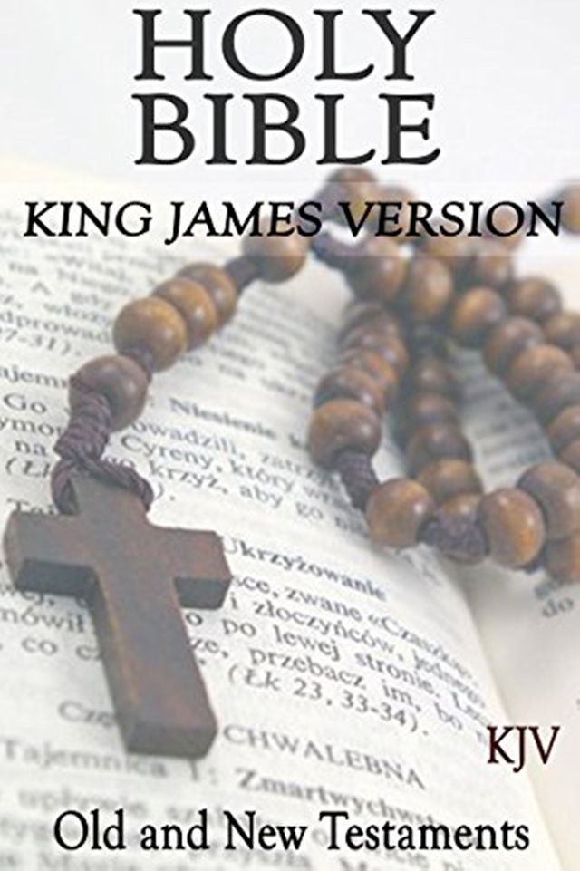  King James Bible: The Holy Bible - KJV [Old and New Testaments](Kobo/電子書)