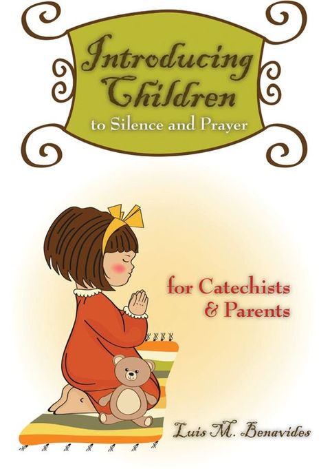 Introducing Children to Silence and Prayer(Kobo/電子書)