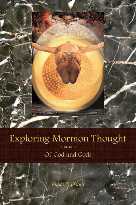 Exploring Mormon Thought: Volume 3, Of God and Gods(Kobo/電子書)