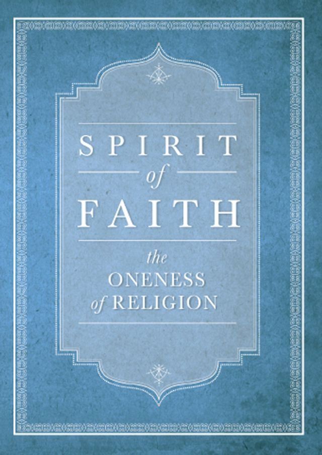  Spirit of Faith:The Oneness of Religion(Kobo/電子書)