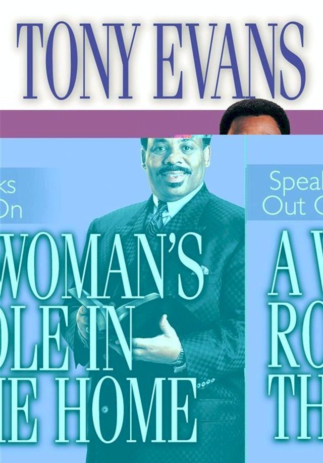  Tony Evans Speaks Out On A Woman's Role In The Home(Kobo/電子書)