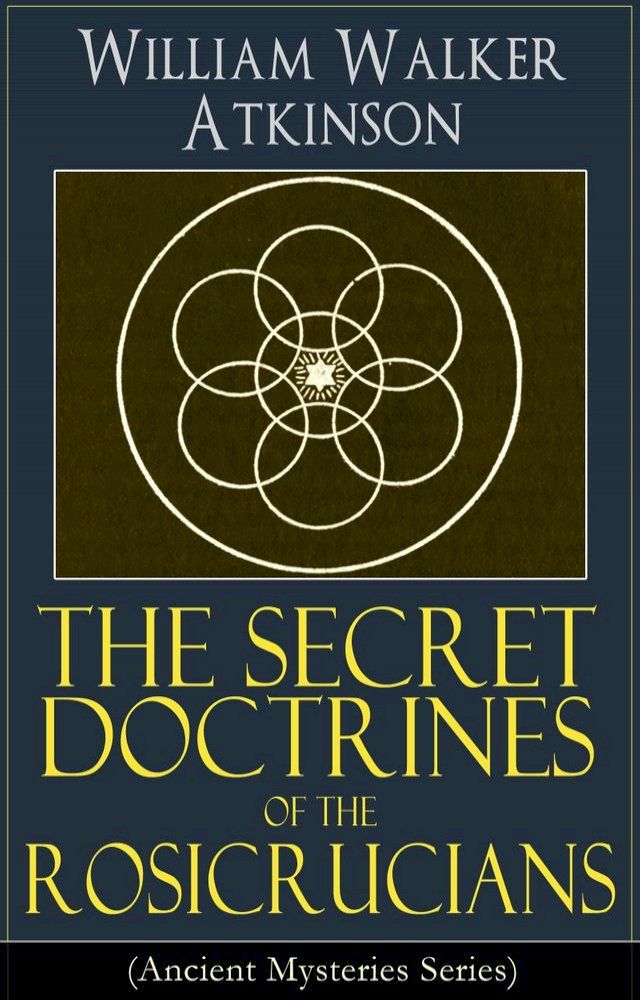  The Secret Doctrines of the Rosicrucians (Ancient Mysteries Series)(Kobo/電子書)