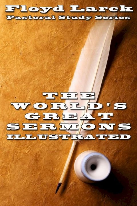 The World’s Greatest Sermons Vol I Illustrated(Kobo/電子書)