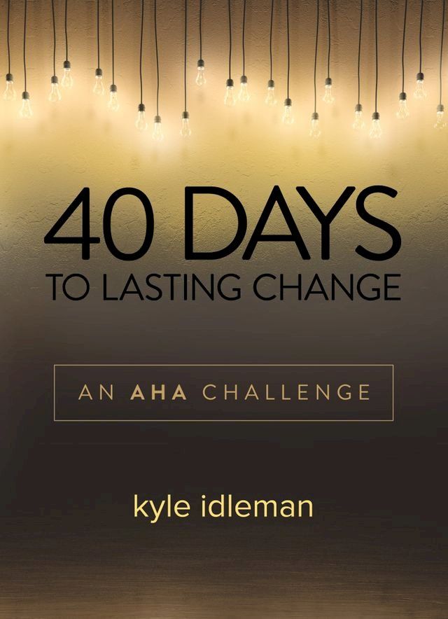  40 Days to Lasting Change(Kobo/電子書)