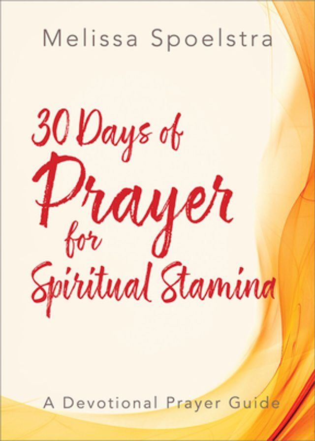  30 Days of Prayer for Spiritual Stamina(Kobo/電子書)