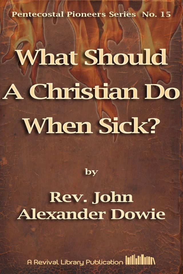  What Should A Christian Do When Sick?(Kobo/電子書)